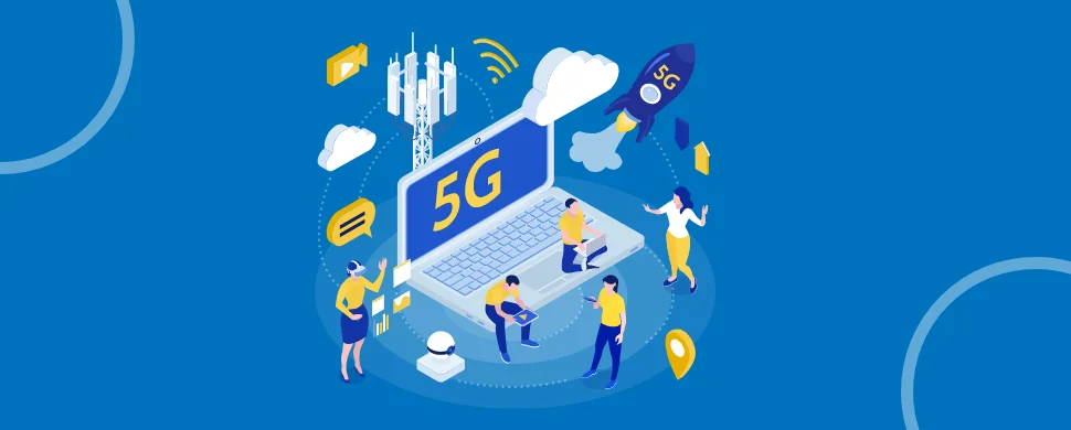 Benefits of 5G App Development